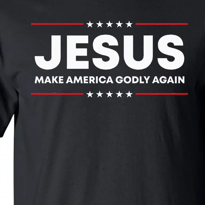 Jesus Make America Godly Again Patriotic Tall T-Shirt