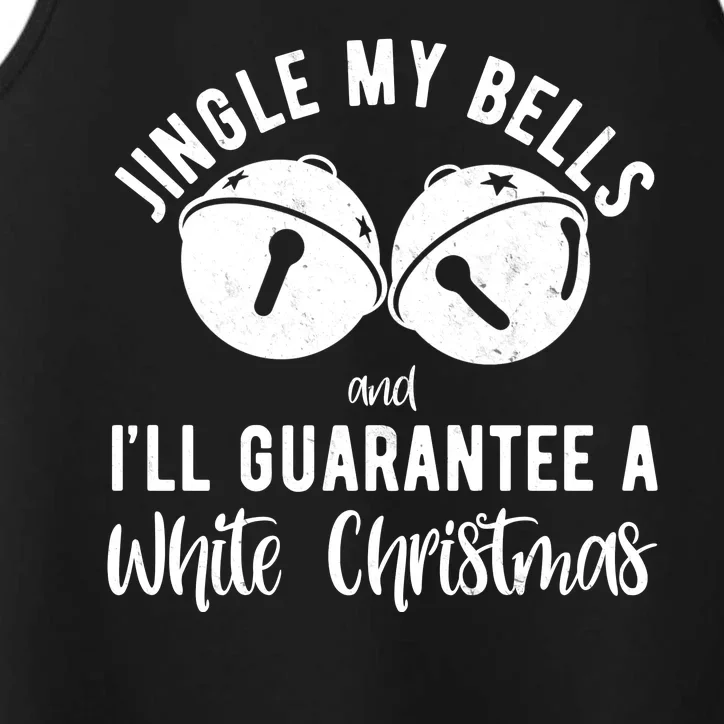 Jingle My Bells And Ill Guarantee A White Christmas Funny Performance Tank