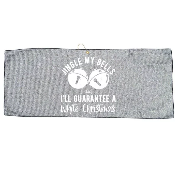 Jingle My Bells And Ill Guarantee A White Christmas Funny Large Microfiber Waffle Golf Towel