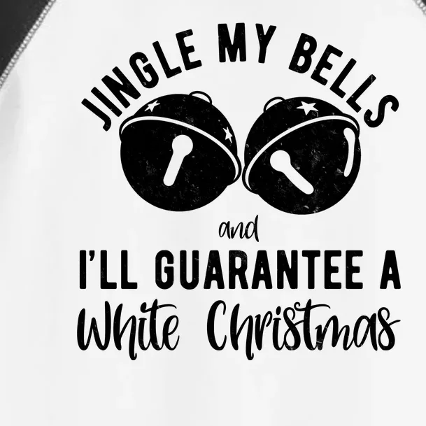 Jingle My Bells And Ill Guarantee A White Christmas Funny Toddler Fine Jersey T-Shirt