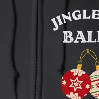 Jingle My Balls Shake My Presents Fun Couples Christmas Full Zip Hoodie