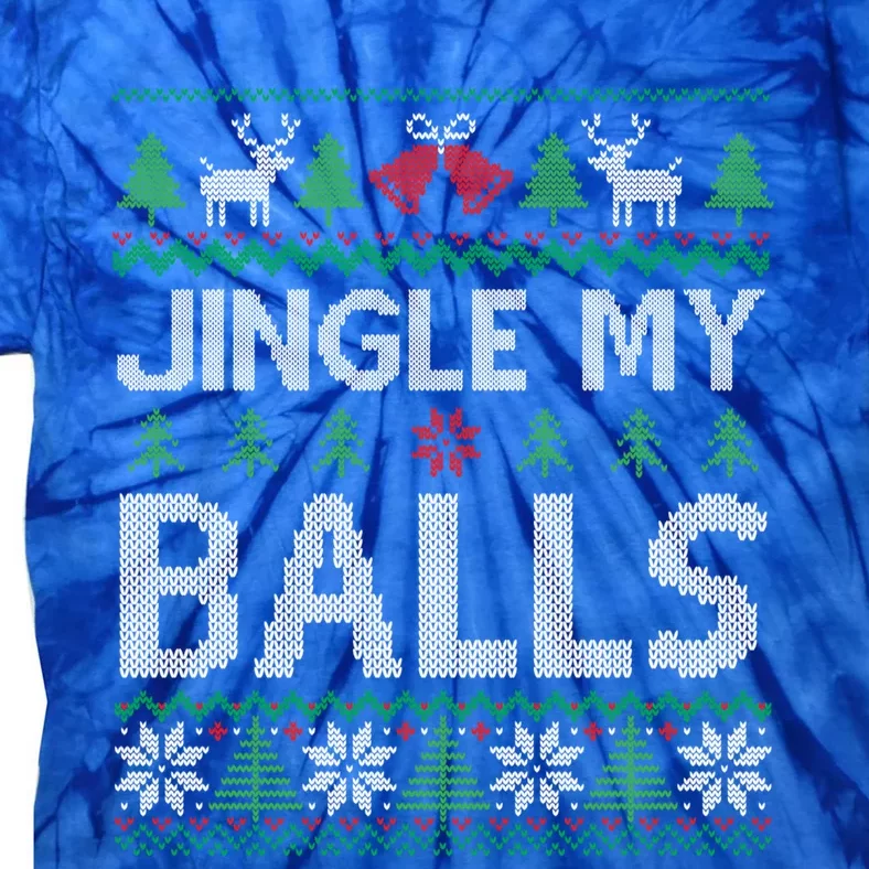 Jingle My Balls Funny Adult Ugly Christmas Sweater Gift Tie-Dye T-Shirt