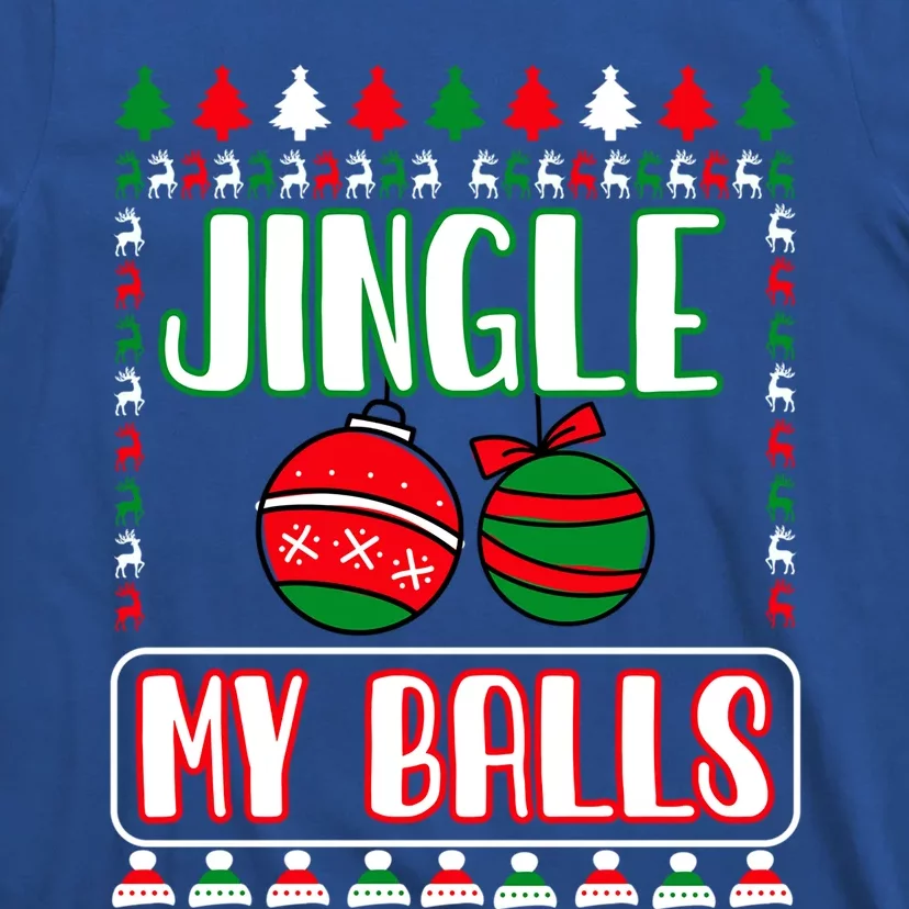 Jingle My Balls Funny Christmas Holidays Xmas Gift T-Shirt