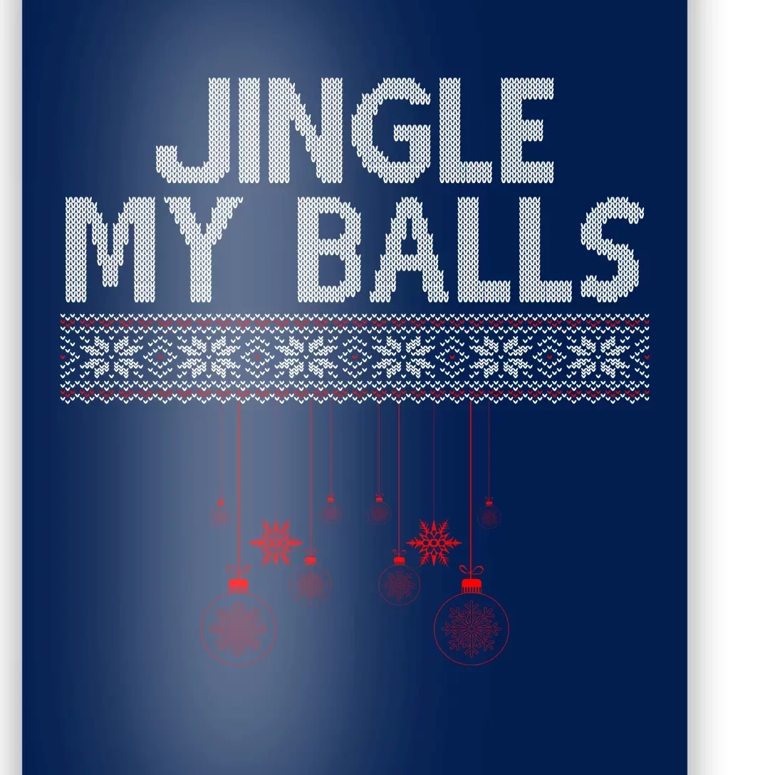 Jingle My Balls Funny Ugly Christmas Poster