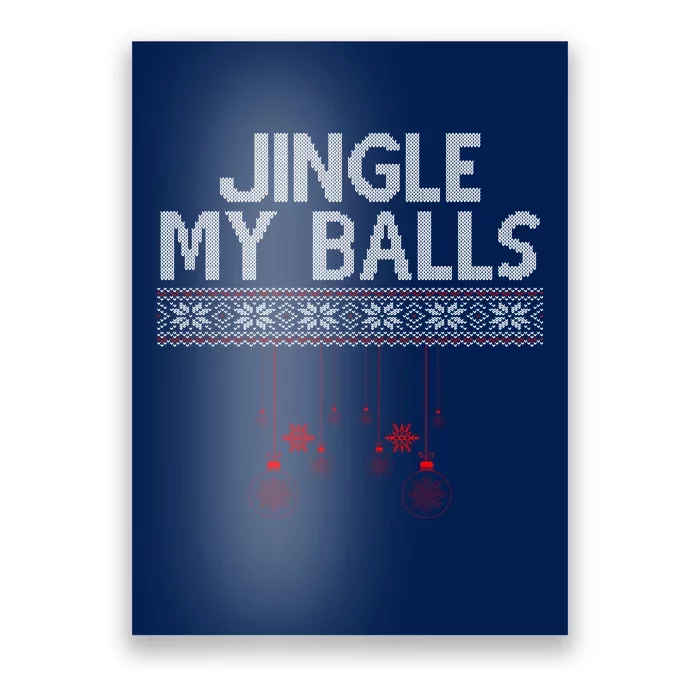 Jingle My Balls Funny Ugly Christmas Poster