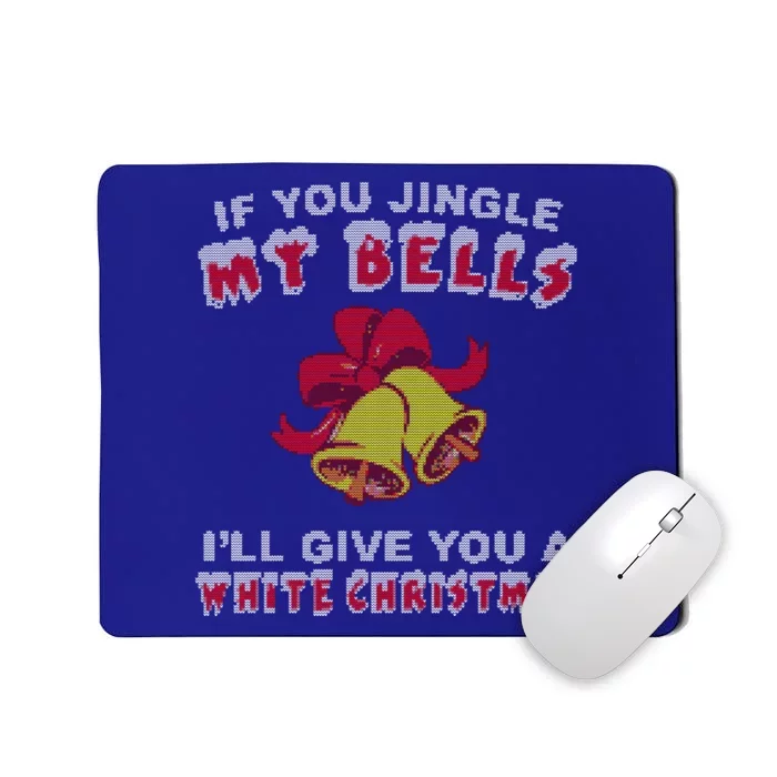 Jingle My Bells Funny Inappropriate Christmas Cool Gift Mousepad