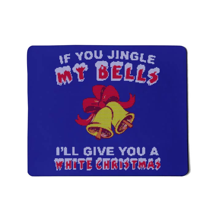 Jingle My Bells Funny Inappropriate Christmas Cool Gift Mousepad