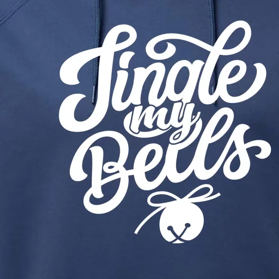 Jingle My Bells Funny Christmas Holiday Performance Fleece Hoodie