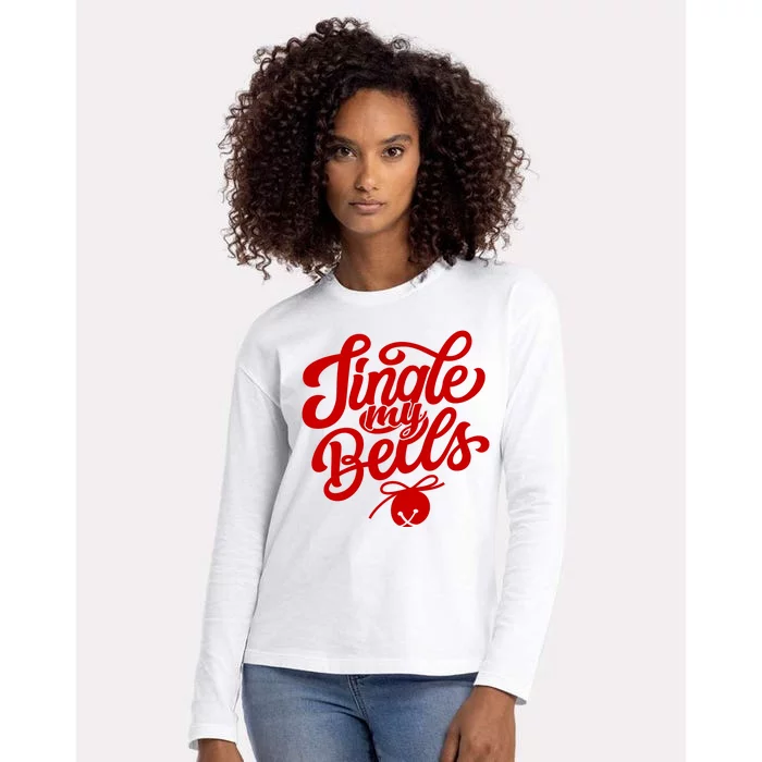 Jingle My Bells Funny Christmas Holiday Womens Cotton Relaxed Long Sleeve T-Shirt