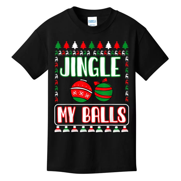 Jingle My Balls - Funny Christmas Holidays Xmas Kids T-Shirt