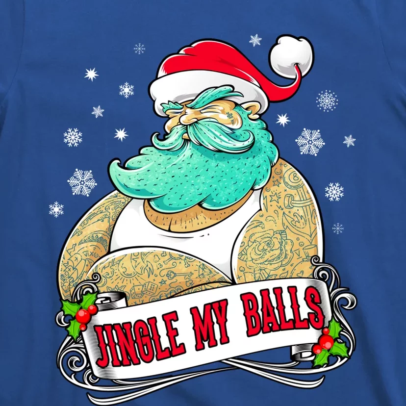 Jingle My Balls Tattooed Santa Xmas Party Adult Gift Idea Cute Gift T-Shirt