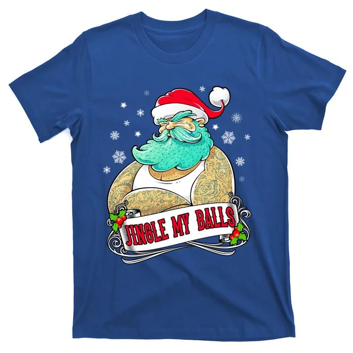 Jingle My Balls Tattooed Santa Xmas Party Adult Gift Idea Cute Gift T-Shirt