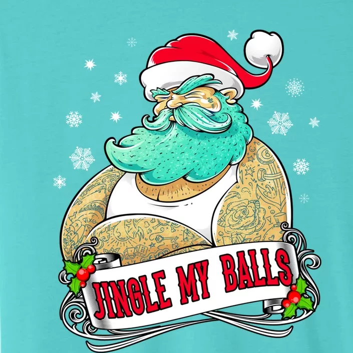 Jingle My Balls Tattooed Santa Xmas Party Adult Gift Idea Cute Gift ChromaSoft Performance T-Shirt