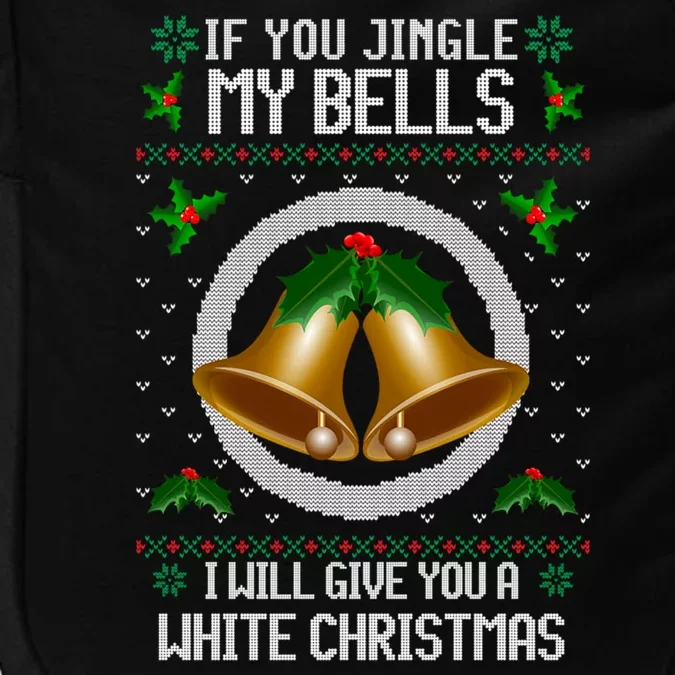 Jingle My Bells I Will Give You A White Christmas Xmas Impact Tech Backpack