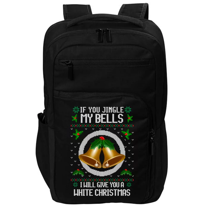 Jingle My Bells I Will Give You A White Christmas Xmas Impact Tech Backpack