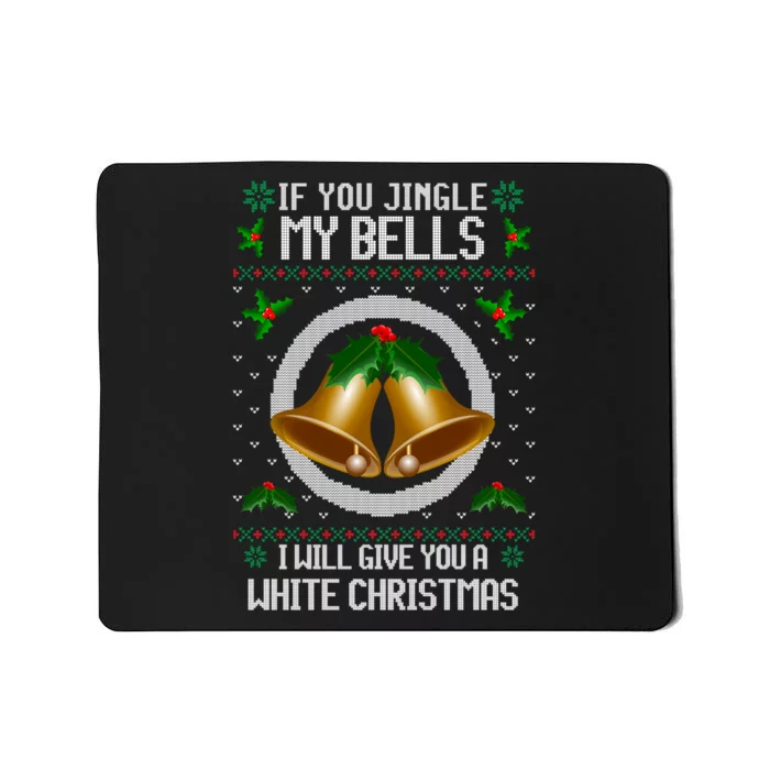 Jingle My Bells I Will Give You A White Christmas Xmas Mousepad