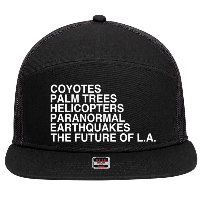 John Mulaney Coyotes Palm Trees Helicopters Paranormal Earthquakes The Future Of 7 Panel Mesh Trucker Snapback Hat