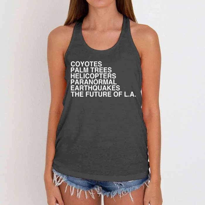 John Mulaney Coyotes Palm Trees Helicopters Paranormal Earthquakes The Future Of Women's Knotted Racerback Tank