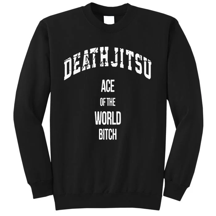 Jon Moxley Death Jitsu Ace Of The World Bitch Sweatshirt