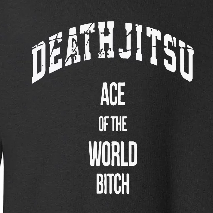 Jon Moxley Death Jitsu Ace Of The World Bitch Toddler Sweatshirt