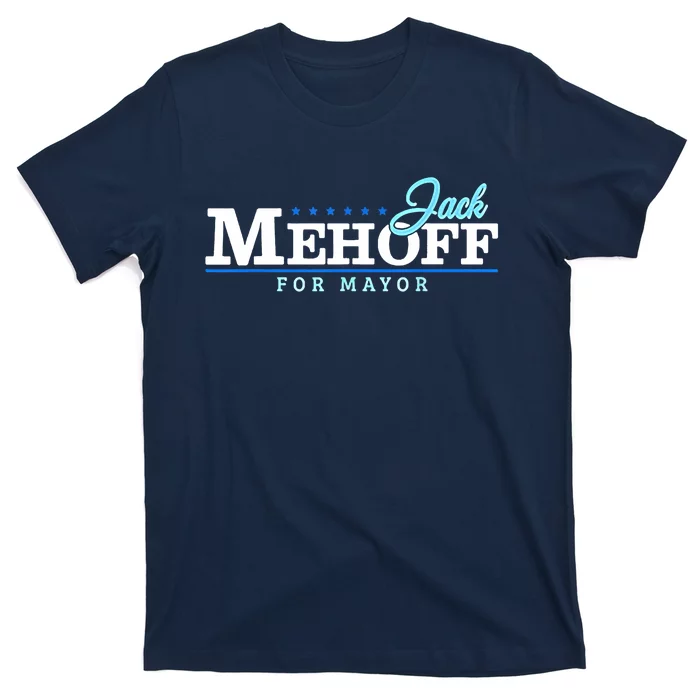 Jack Mehoff For Mayor T-Shirt