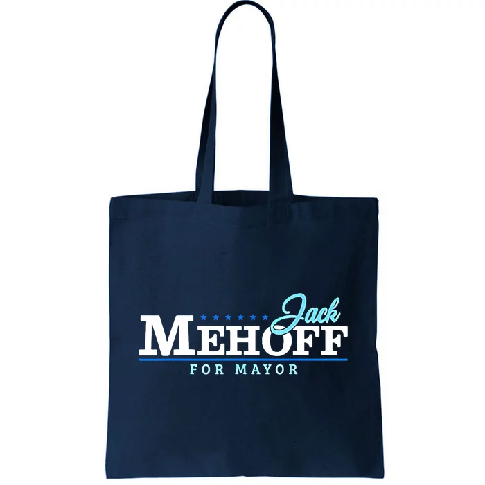 Jack Mehoff For Mayor Tote Bag