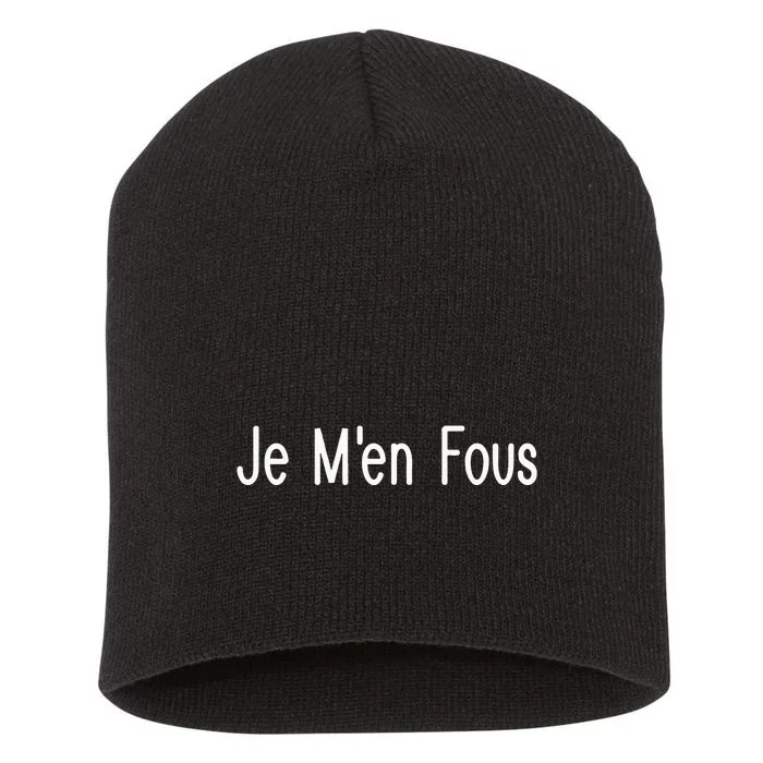 Je M.E.N Fous French Sayings Short Acrylic Beanie