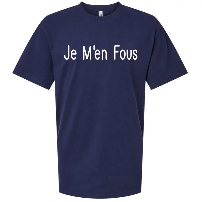 Je M.E.N Fous French Sayings Sueded Cloud Jersey T-Shirt