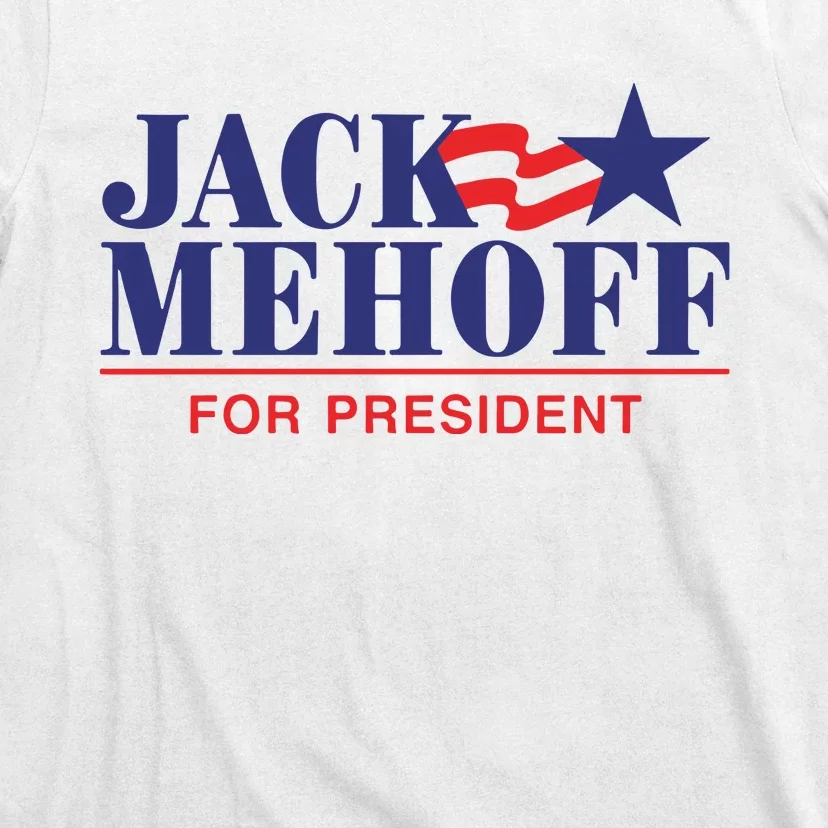 Jack Mehoff For President T-Shirt