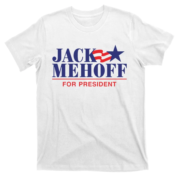 Jack Mehoff For President T-Shirt