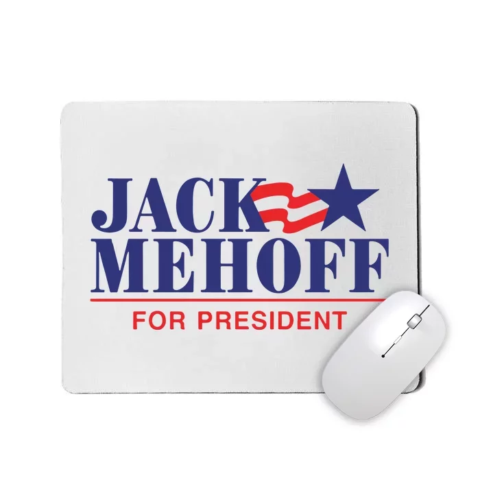 Jack Mehoff For President Mousepad