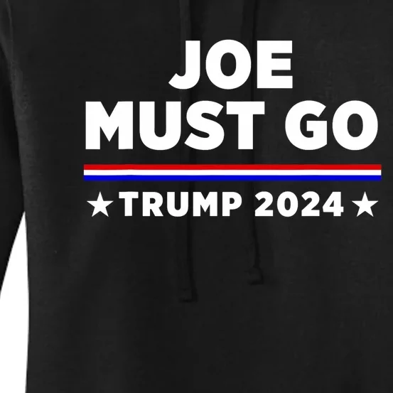 Joe Must Go Trump 2024 Women's Pullover Hoodie