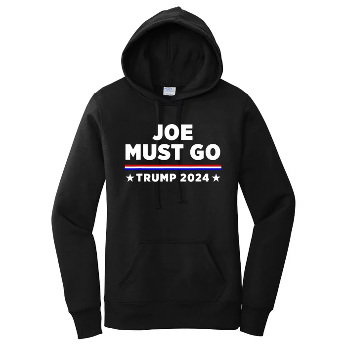 Joe Must Go Trump 2024 Women's Pullover Hoodie