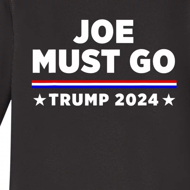 Joe Must Go Trump 2024 Baby Long Sleeve Bodysuit