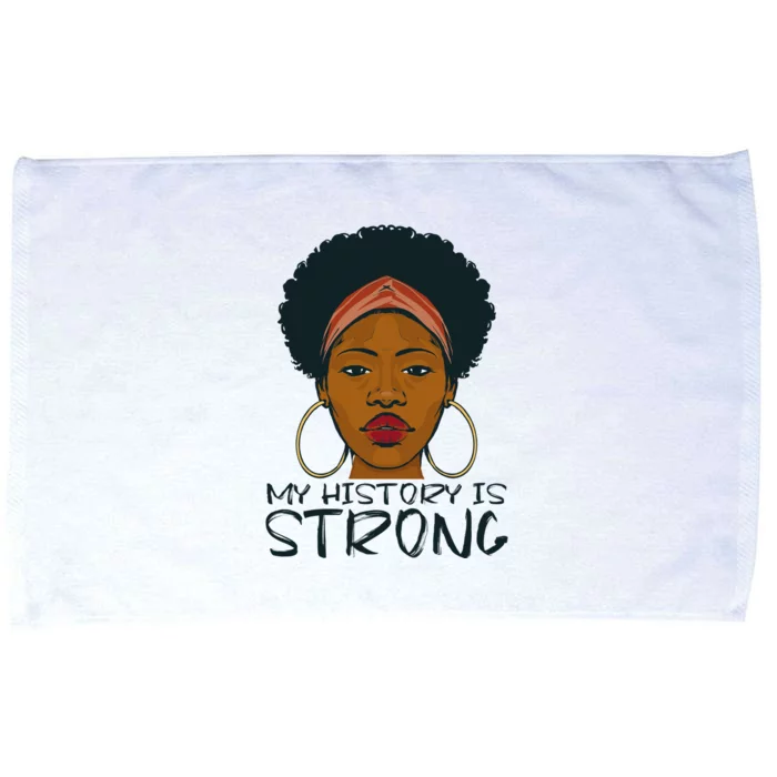 Juneteenth My History Is Strong Since 1865 Gift Microfiber Hand Towel