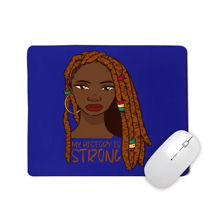 Juneteenth My History Is Strong Freedom 1865 Black Meaningful Gift Mousepad