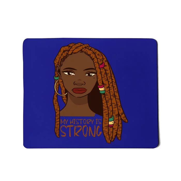 Juneteenth My History Is Strong Freedom 1865 Black Meaningful Gift Mousepad