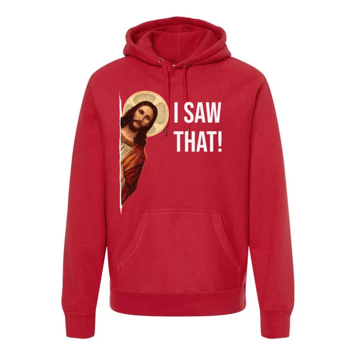 Jesus Meme I Saw That Premium Hoodie