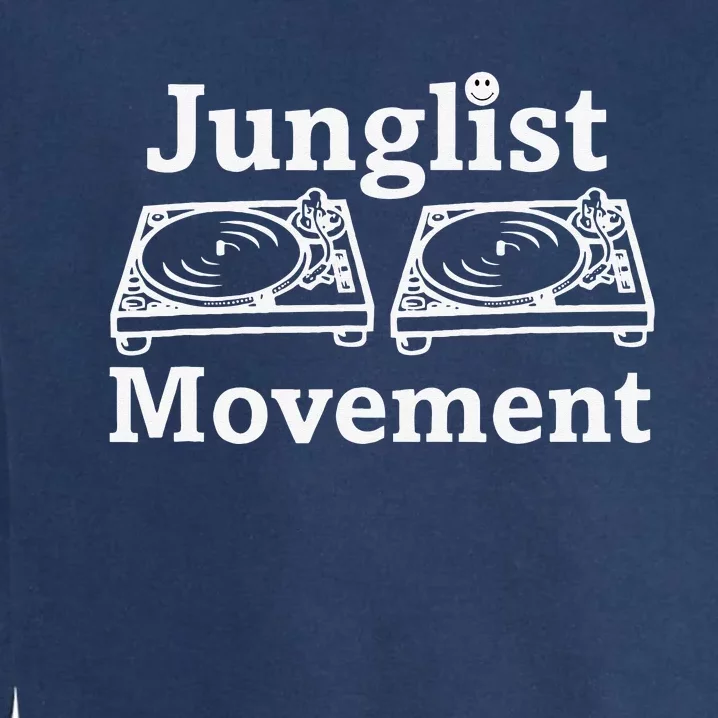 Junglist Movement Jungle Drum And Bass Music Design Garment-Dyed Sweatshirt