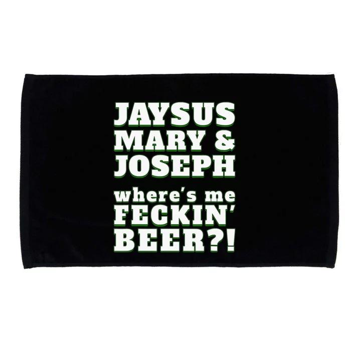 Jaysus Mary Joseph St. Patrick's Feck Beer Microfiber Hand Towel