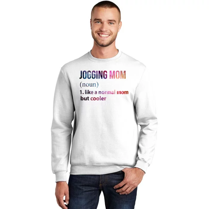 Jogging Mom Like A Normal Mom But Cooler Sweatshirt