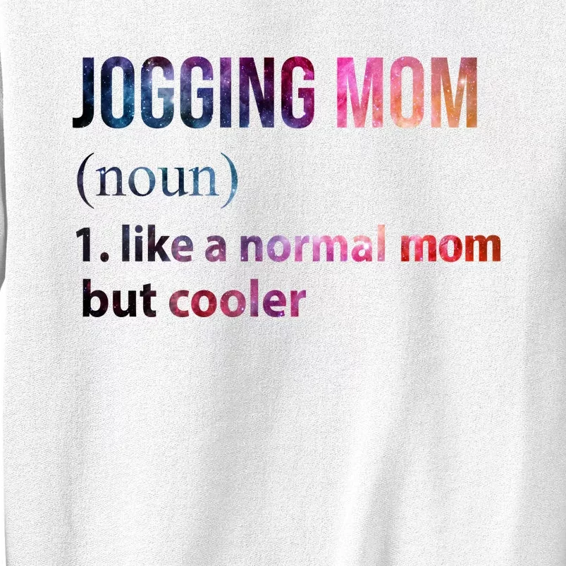 Jogging Mom Like A Normal Mom But Cooler Sweatshirt