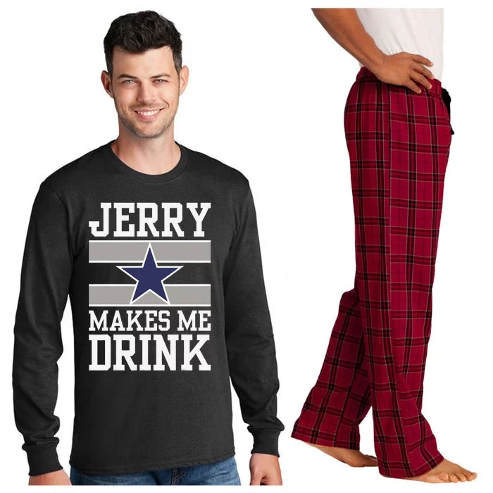 Jerry Makes Me Drink Funny Gift For Fan Long Sleeve Pajama Set