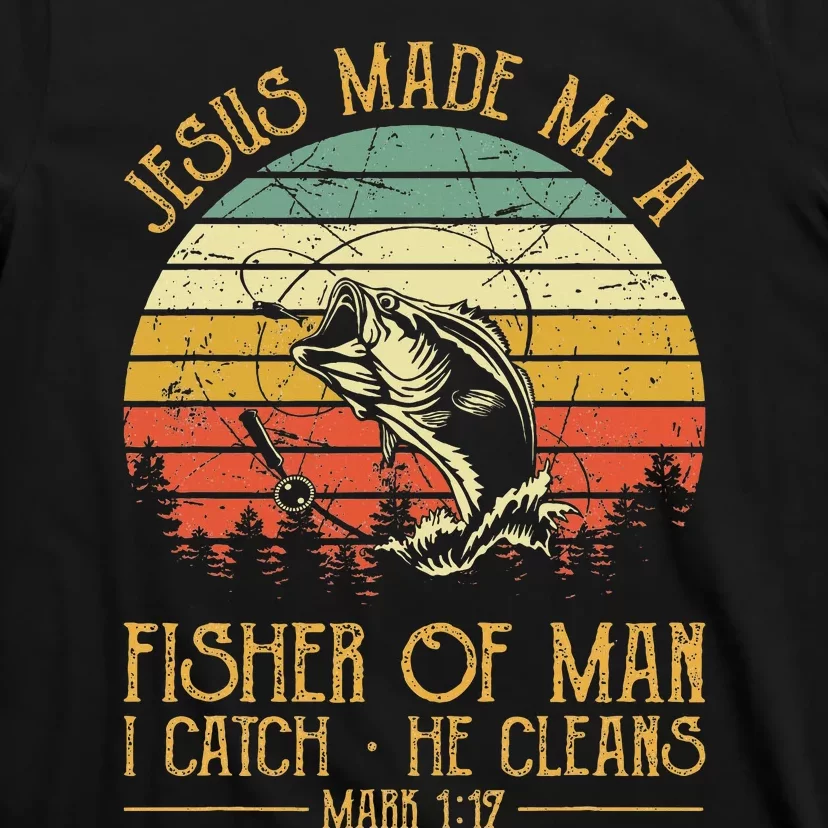 Jesus Made Me A Fisher Of Man Christian Fishing Fisherman T-Shirt