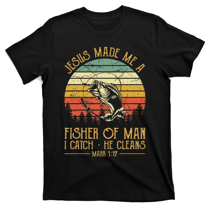 Jesus Made Me A Fisher Of Man Christian Fishing Fisherman T-Shirt