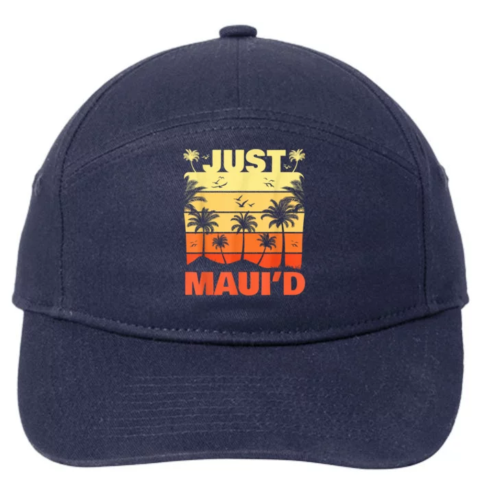 Just Mauid Maui Hawaii Vocation Gift 7-Panel Snapback Hat