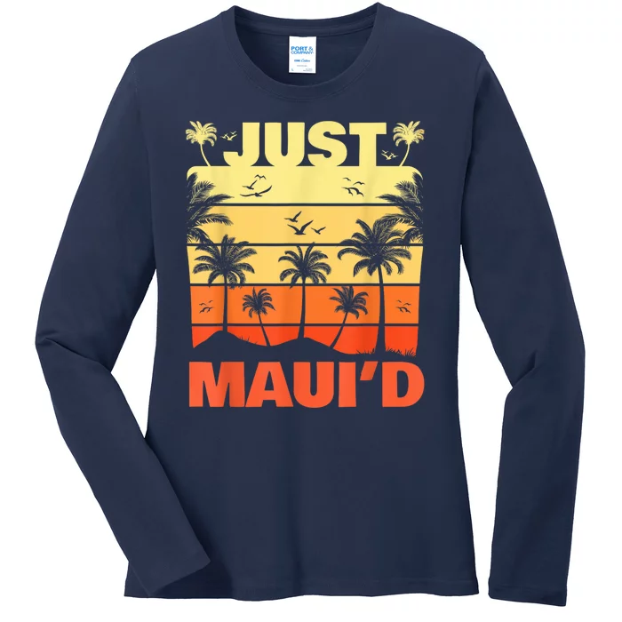 Just Mauid Maui Hawaii Vocation Gift Ladies Long Sleeve Shirt