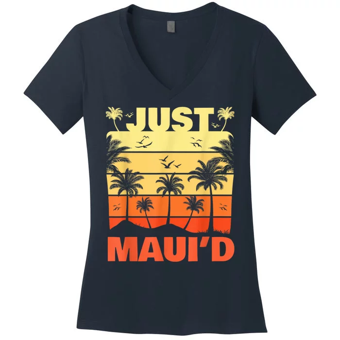 Just Mauid Maui Hawaii Vocation Gift Women's V-Neck T-Shirt