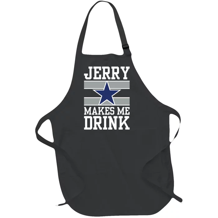 Jerry Makes Me Drink Full-Length Apron With Pocket