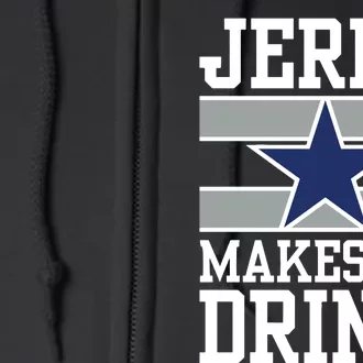 Jerry Makes Me Drink Full Zip Hoodie